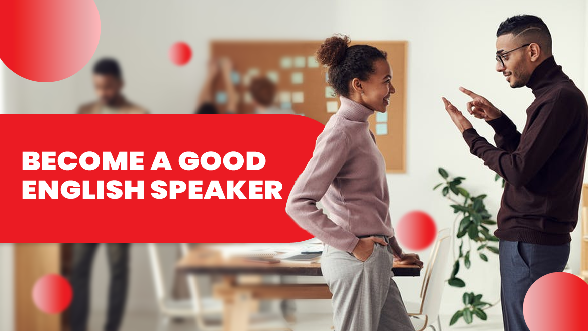 10 SECRETS TO BECOME A GOOD ENGLISH SPEAKER